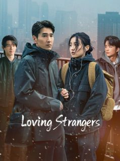 غُرباء مُحبّون Loving Strangers